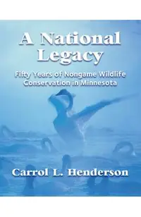 A National Legacy: Fifty Years of Nongame Wildlife Conservation in Minnesota