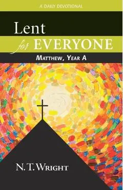 Lent for Everyone: Matthew, Year a: A Daily Devotional