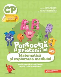 Portocală și prietenii lui. Matematică și explorarea mediului. Clasa pregătitoare - Paperback brosat - Adriana Briceag, Ionela Cătălina Bogdan, Maria Cornelia Poștoacă, Dumitru Săndel Dorobanțu