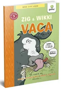 Zig și Wikki: Vaca (volumul 2). BeDe citit ușor, nivelul 3 - Paperback brosat - Nadja Spiegelman, Trade Loeffler