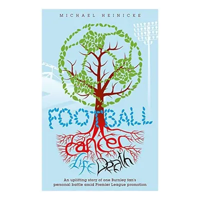Football. Cancer. Life. Death