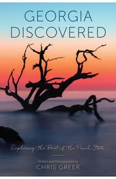 Georgia Discovered: Exploring the Best of the Peach State