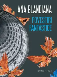 Povestiri fantastice - Paperback brosat - Ana Blandiana