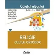 Caietul elevului pentru religie. Cultul ortodox. Clasa 3-a Semestrul 1
