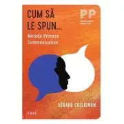 Cum sa le spun... Metoda Process Communication