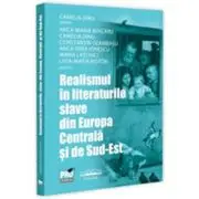 Realismul in literaturile slave din Europa Centrala si de Sud-Est