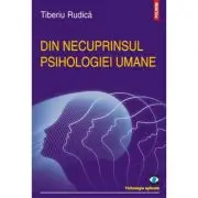 Din necuprinsul psihologiei umane