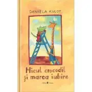 Micul crocodil si marea iubire