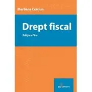 Drept fiscal. Editia a 4-a