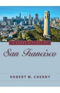 A Short History of San Francisco