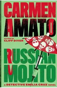 Russian Mojito: A Detective Emilia Cruz Novel