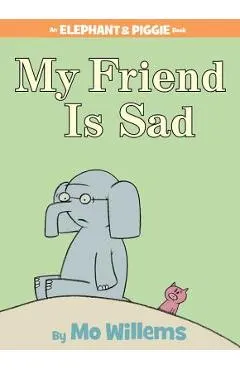 My Friend Is Sad