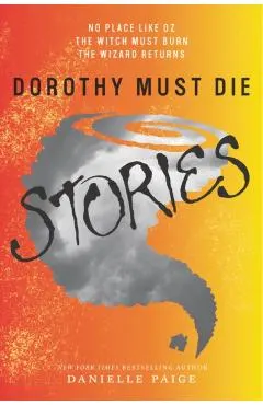 Dorothy Must Die Stories