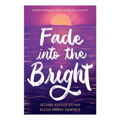 Fade into the Bright