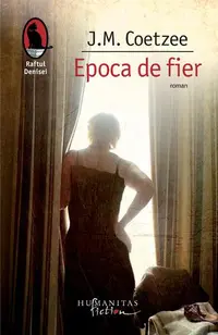 Epoca de fier - Paperback brosat - J.M. Coetzee