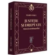 Justitie si dreptate. Sinteza autobiografica