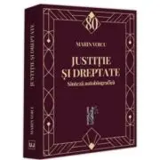 Justitie si dreptate. Sinteza autobiografica