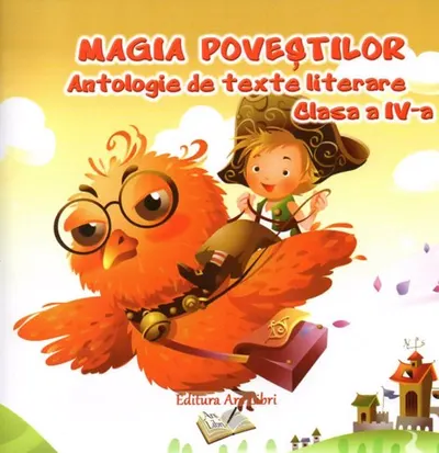 Magia povestilor. Antologie de texte literare