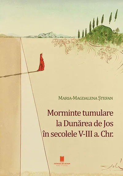 Morminte tumulare la Dunărea de Jos în secolele V-III a. Chr.