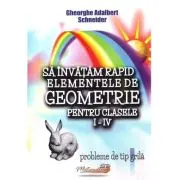 Sa invatam rapid elementele de geometrie pentru clasele 1-4 Probleme de tip grila