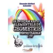Sa invatam rapid elementele de geometrie pentru clasele 1-4 Probleme de tip grila