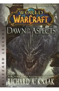 World of Warcraft: Dawn of the Aspects: Blizzard Legends
