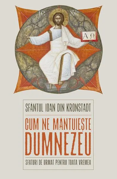 Cum ne mântuiește Dumnezeu - Paperback brosat - sf. Ioan de Kronstadt