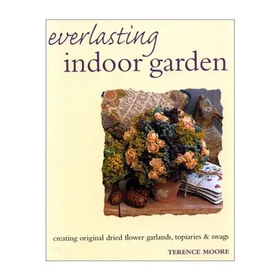 Everlasting indoor garden, Terence Moore, Michelle Garrett