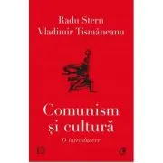 Comunism si cultura. O introducere
