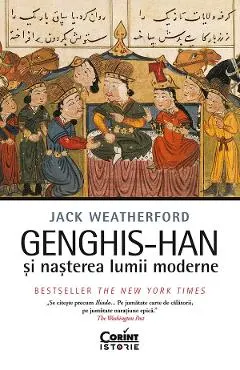 eBook Genghis-Han si nasterea lumii moderne