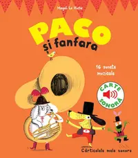 Paco și fanfara - Hardcover - Magali Le Huche
