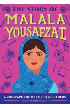 The Story of Malala Yousafzai: A Biography Book for New Readers