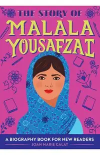 The Story of Malala Yousafzai: A Biography Book for New Readers