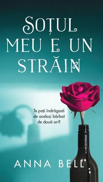 Soțul meu e un străin - Paperback brosat - Anna Bell
