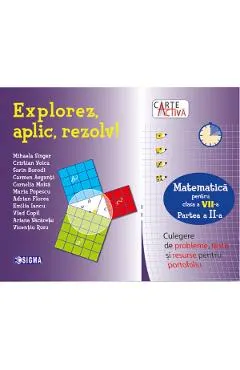 Explorez, aplic, rezolv! Matematica - Clasa 7 Partea 2