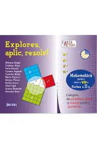 Explorez, aplic, rezolv! Matematica - Clasa 7 Partea 2