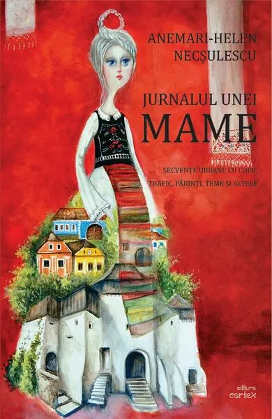 Jurnalul unei mame - Paperback brosat - Anemari-Helen Necșulescu