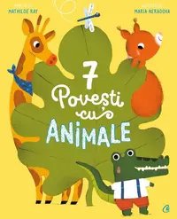 7 Povești cu animale (Vol. 6) - Hardcover - Mathilde Ray