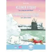 Kleiner Eisbar Lars, bring uns nach Hause! Kinderbuch Deutsch-Englisch mit MP3-Horbuch zum Herunterladen
