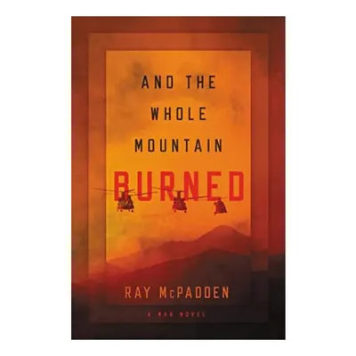 And the Whole Mountain Burned