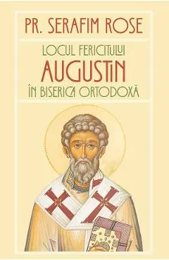 Locul Fericitului Augustin in Biserica Ortodoxa