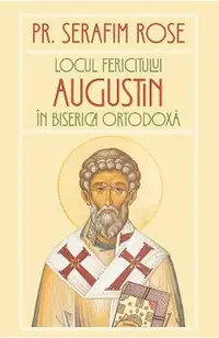 Locul Fericitului Augustin in Biserica Ortodoxa