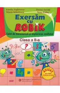 Matematica - Clasa 2 - Caiet . Exersam cu Robik