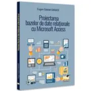 Proiectarea bazelor de date relationale cu Microsoft Access