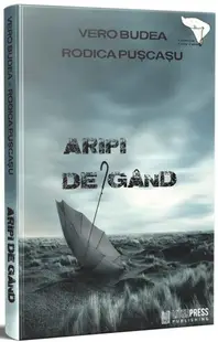 Aripi de gând - Paperback brosat - Vero Budea, Rodica Pușcașu