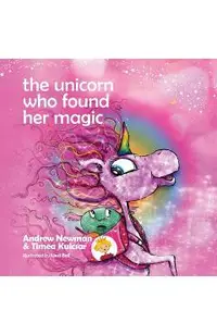 The Unicorn who found her magic: Helping children connect to the magic of being themselves