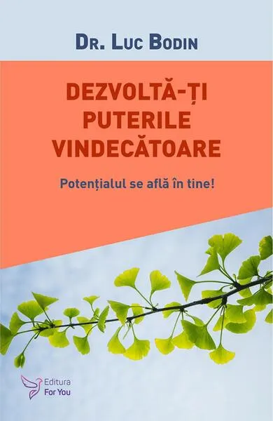 Dezvoltă-ți puterile vindecătoare - Paperback brosat