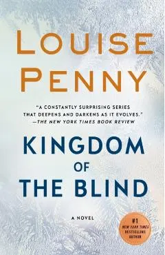 Kingdom of the Blind: A Chief Inspector Gamache Novel