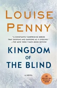 Kingdom of the Blind: A Chief Inspector Gamache Novel