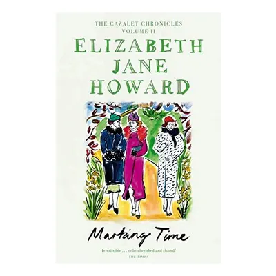 Marking Time (Cazalet Chronicles #2)